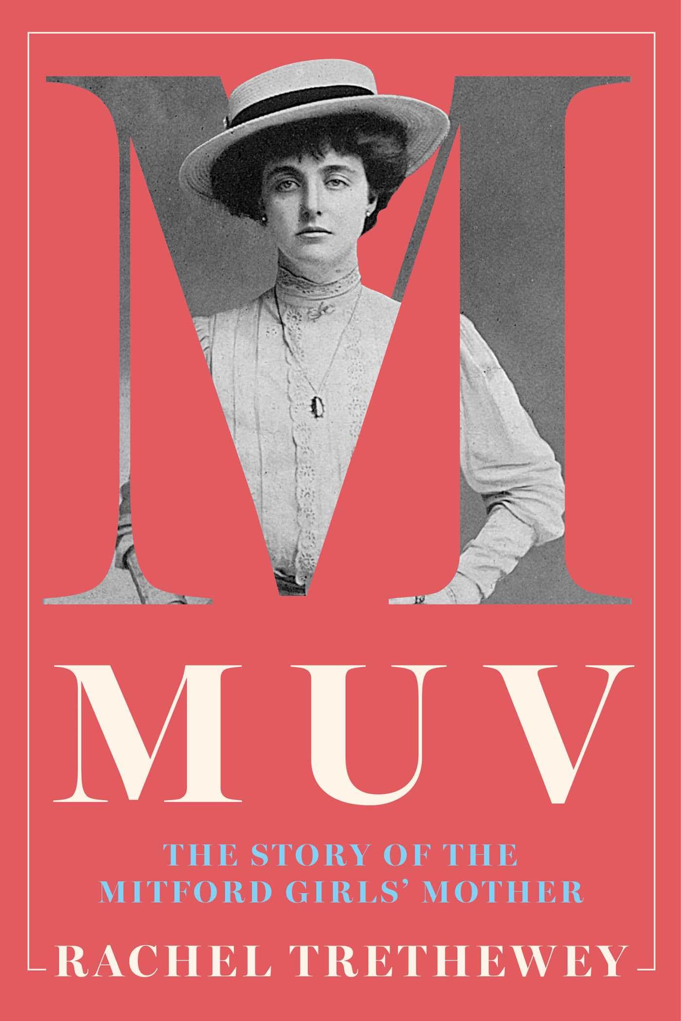 Muv: The Story Of The Mitford Girls Mother