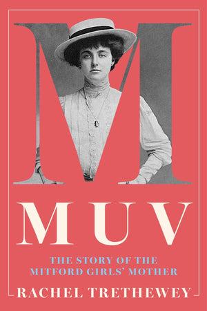 Muv: The Story Of The Mitford Girls Mother