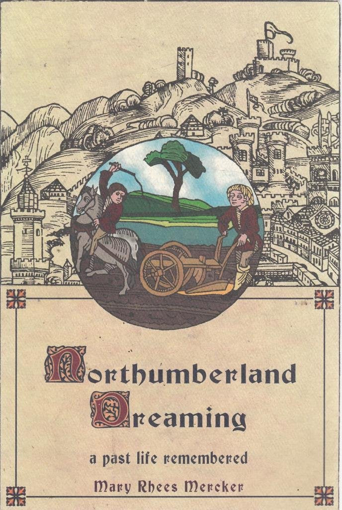 Northumberland Dreaming: A Past Life Remembered (River Lethe Book),Used