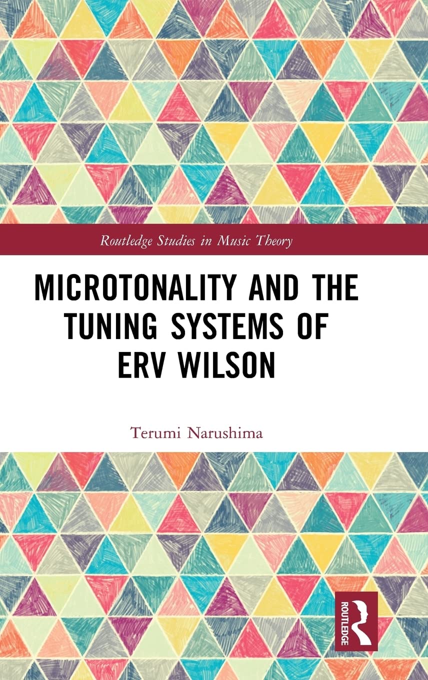Microtonality and the Tuning Systems of Erv Wilson (Routledge Studies in Music Theory),Used