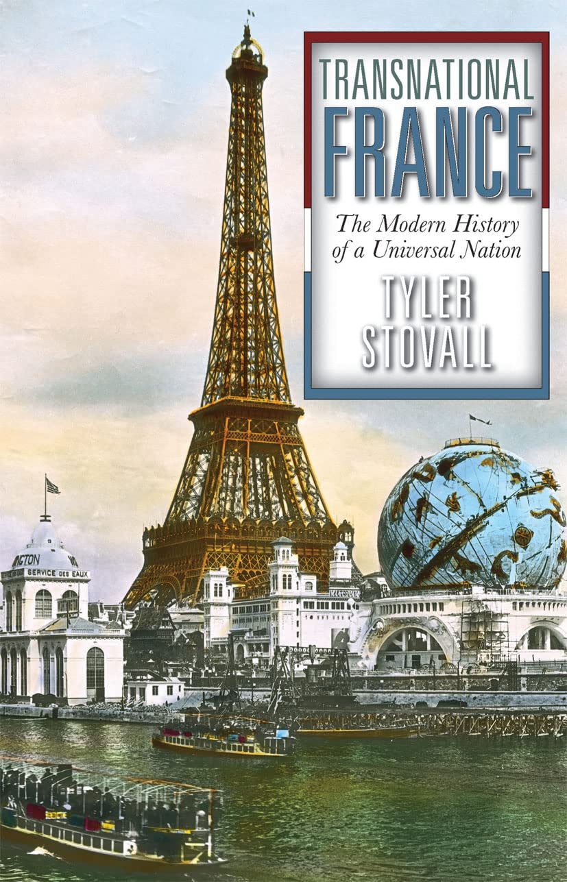 Transnational France: The Modern History of a Universal Nation,New