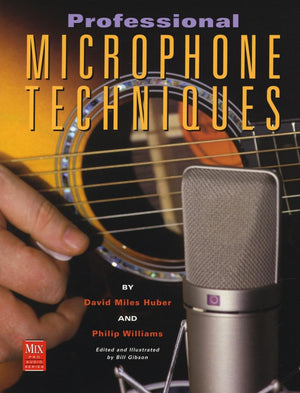 Professional Microphone Techniques,New