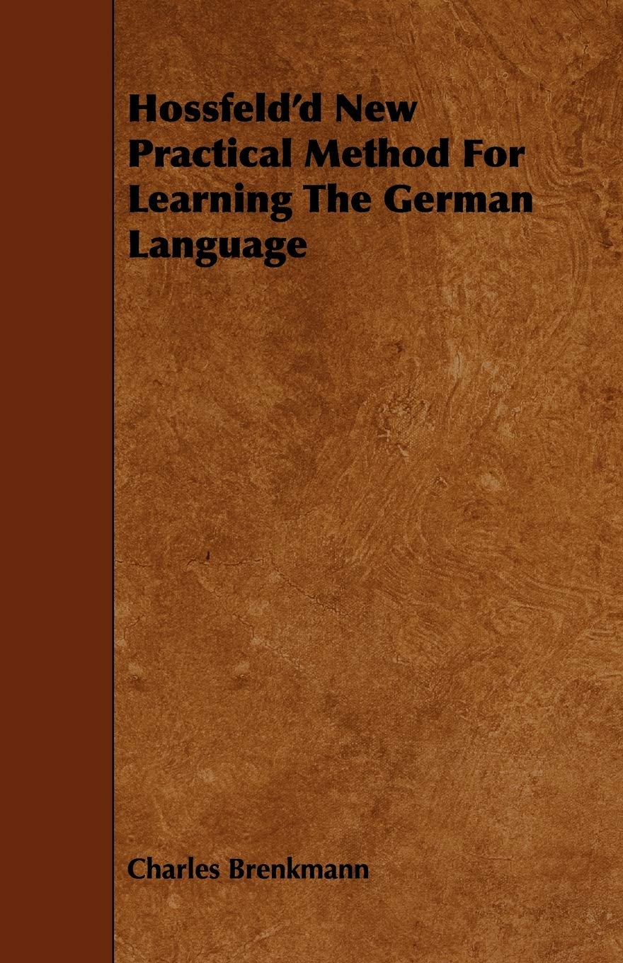 Hossfeld'd New Practical Method For Learning The German Language,Used