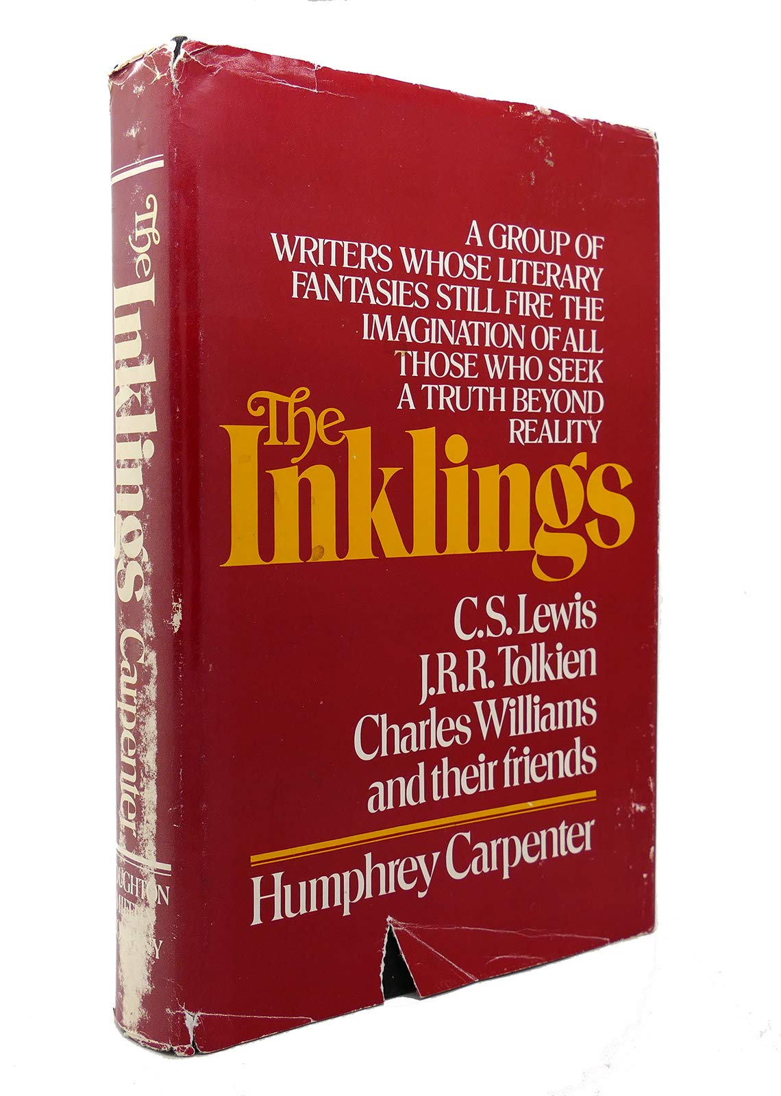 The Inklings: A Group of Writers Whose Literary Fantasies Still Fire the Imagination of All Those Who Seek a Truth Beyond Realit,Used