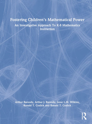 Fostering Children's Mathematical Power: An Investigative Approach To K8 Mathematics Instruction,Used