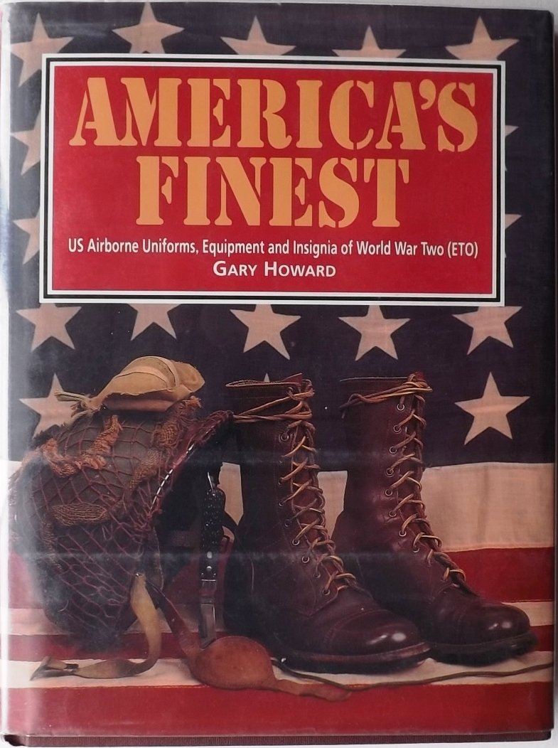 America's Finest: US Airborne Uniforms, Equipment and Insignia of World War Two (Eto),Used