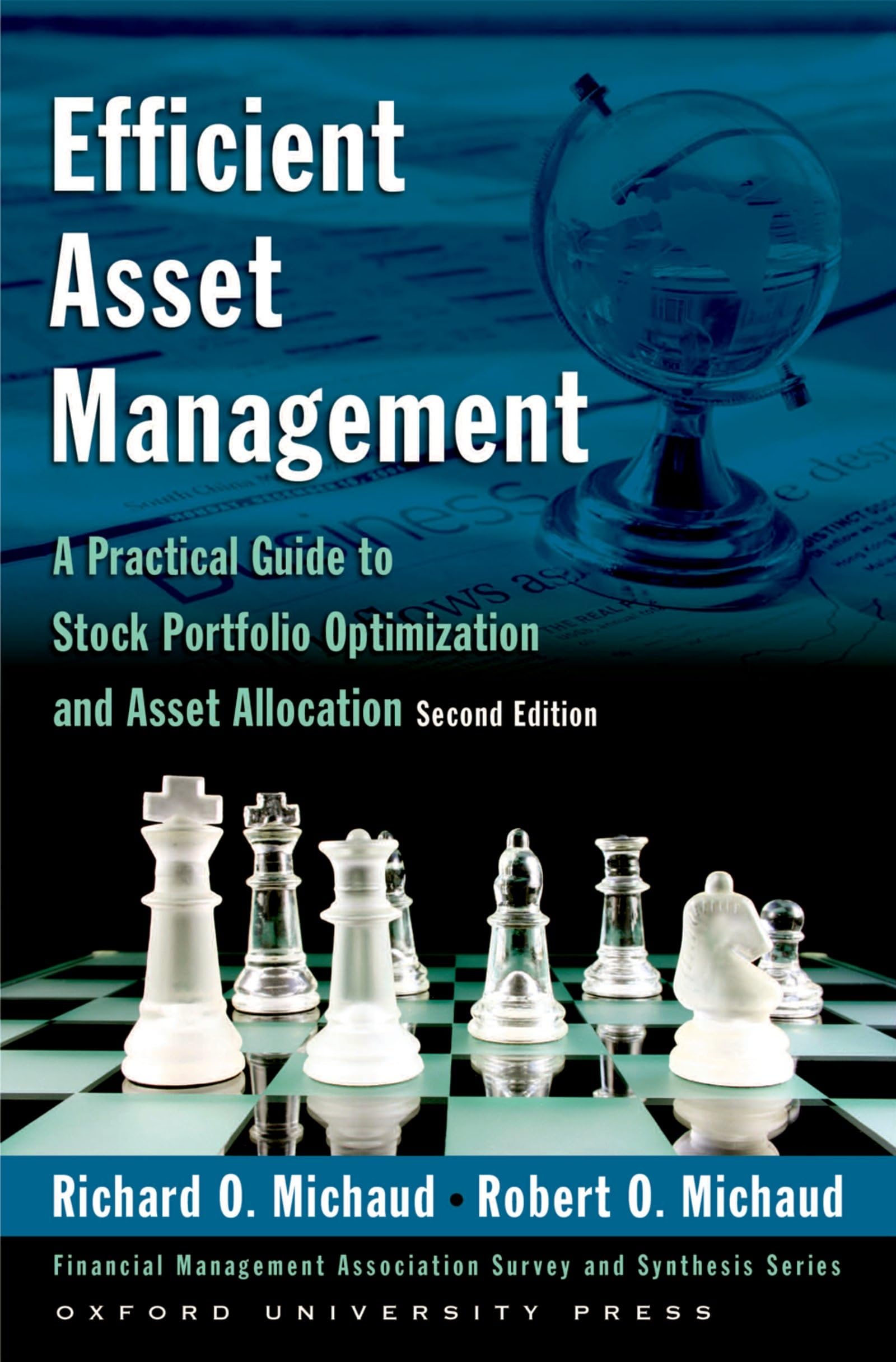 Efficient Asset Management: A Practical Guide to Stock Portfolio Optimization and Asset Allocation (Financial Management Associa