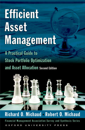 Efficient Asset Management: A Practical Guide to Stock Portfolio Optimization and Asset Allocation (Financial Management Associa