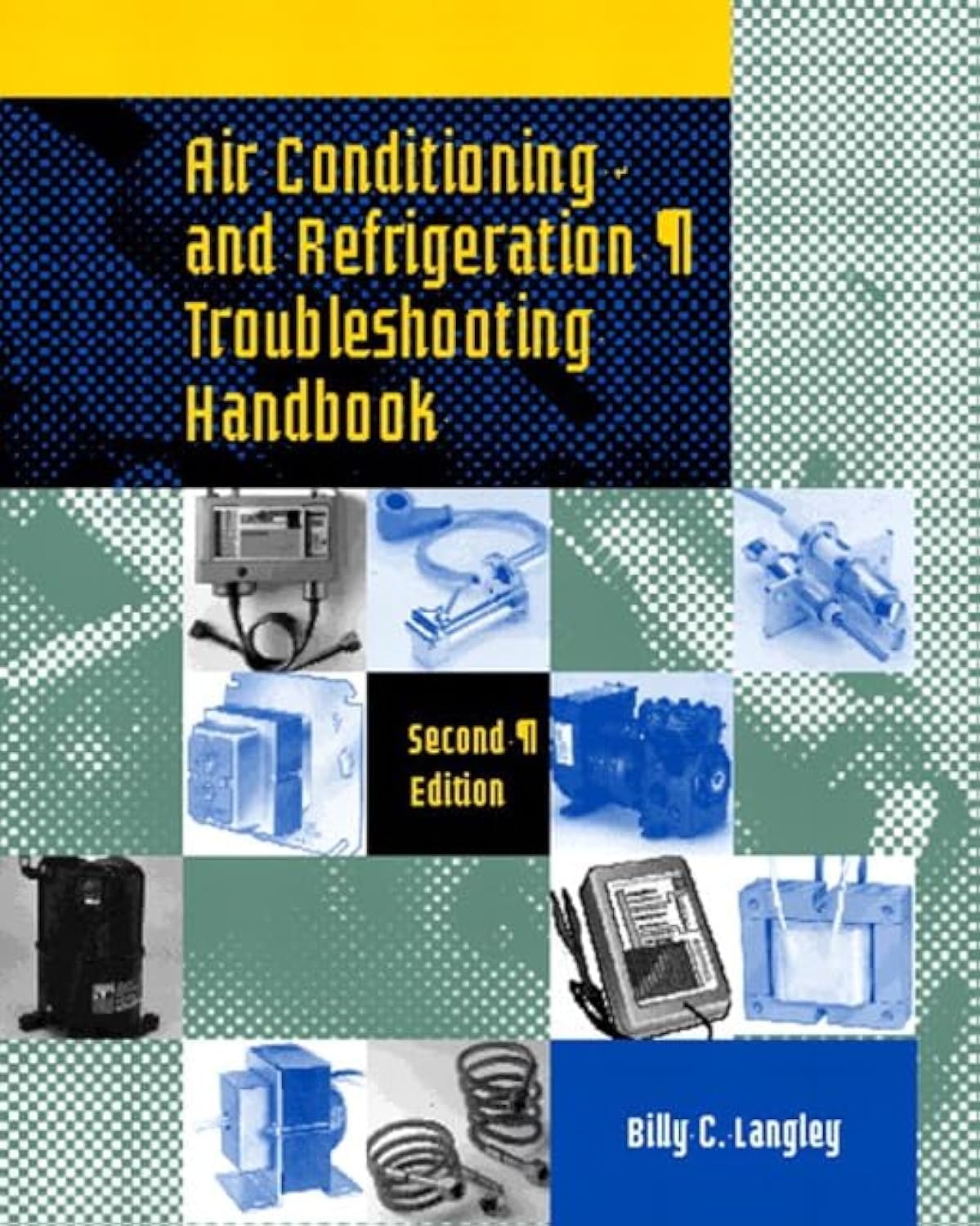 Air Conditioning and Refrigeration Troubleshooting Handbook,Used