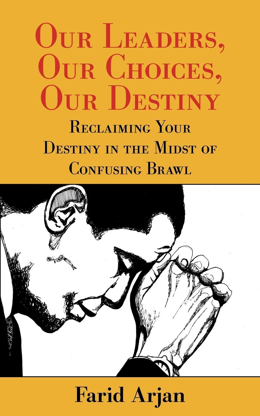 Our Leaders, Our Choices, Our Destiny: Reclaiming Your Destiny In The Midst Of Confusing Brawl,Used