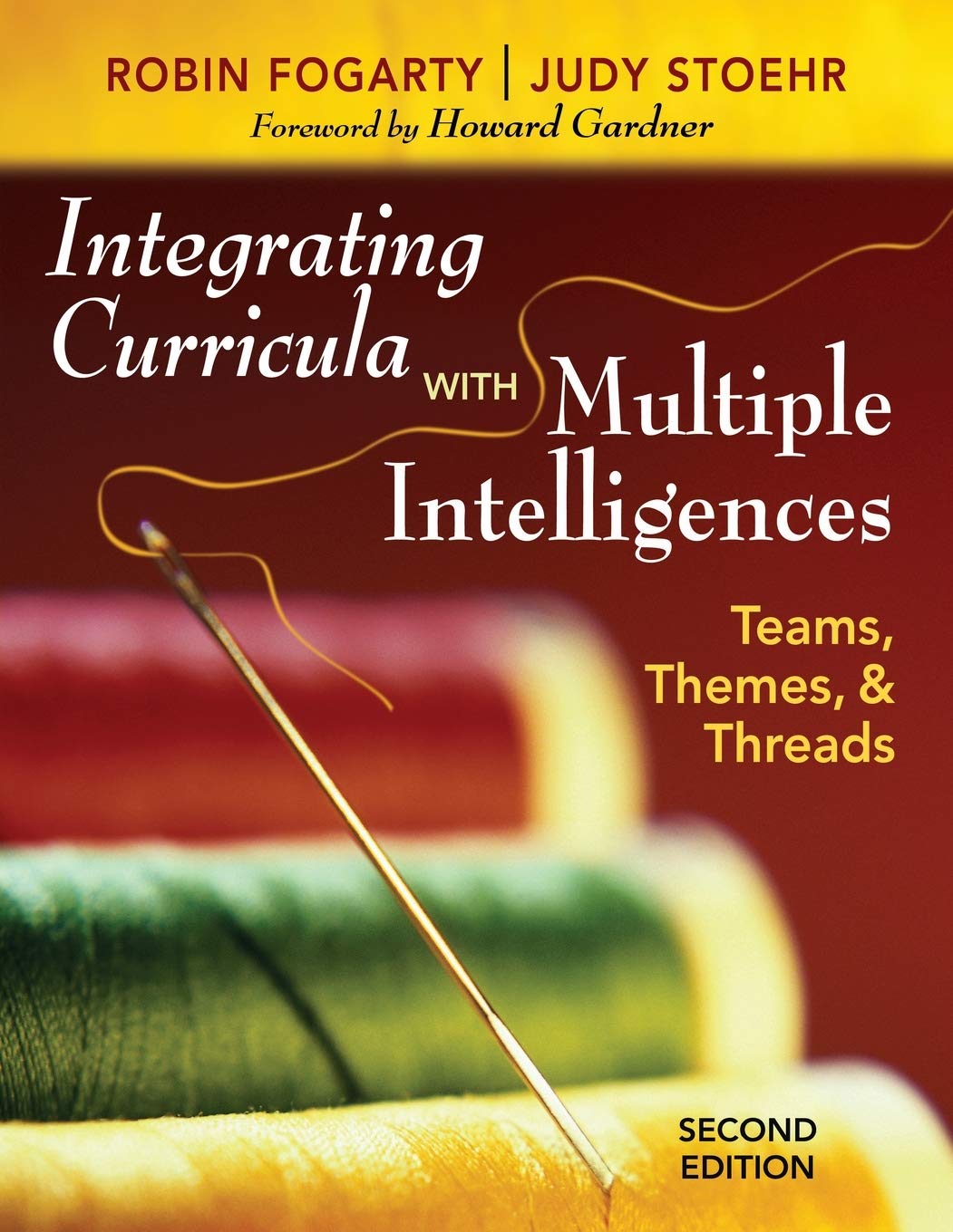 Integrating Curricula With Multiple Intelligences: Teams, Themes, and Threads,New
