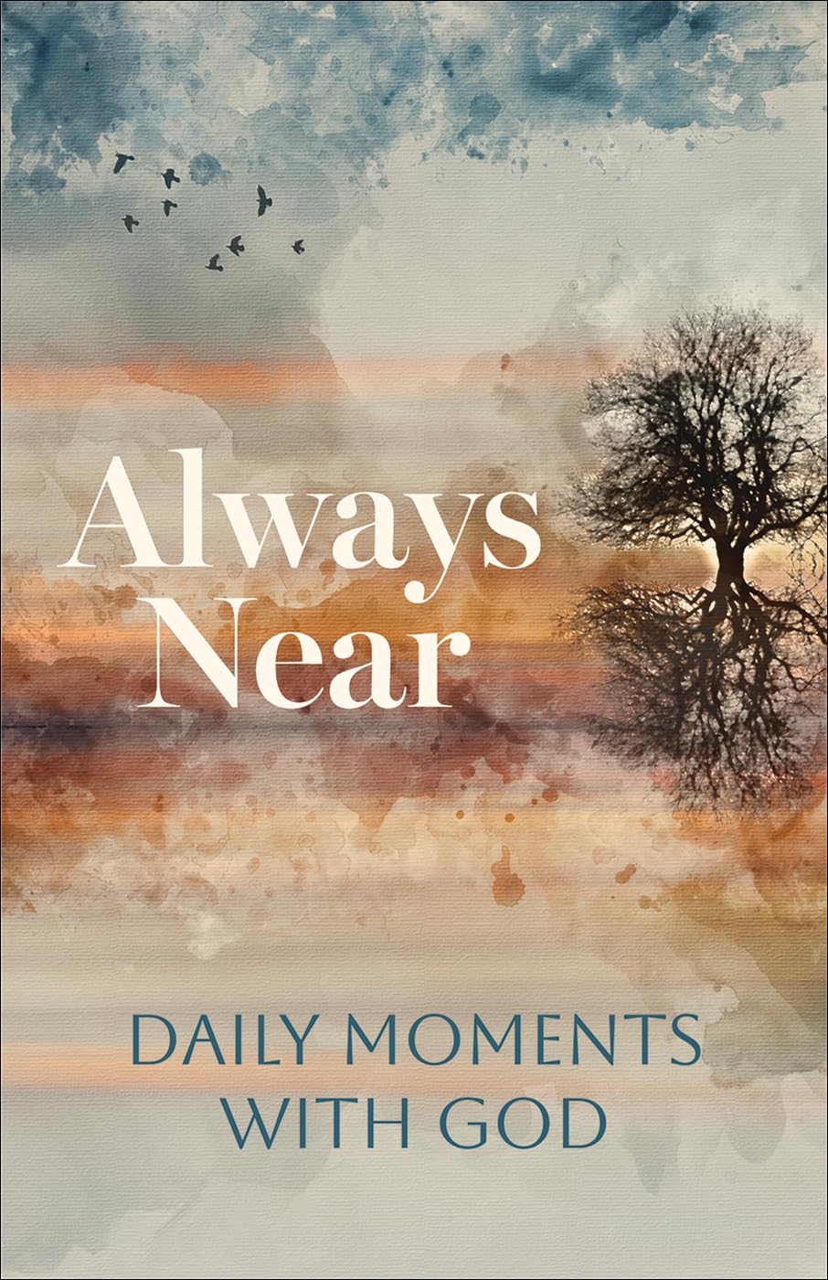 Always Near: Daily Moments With God