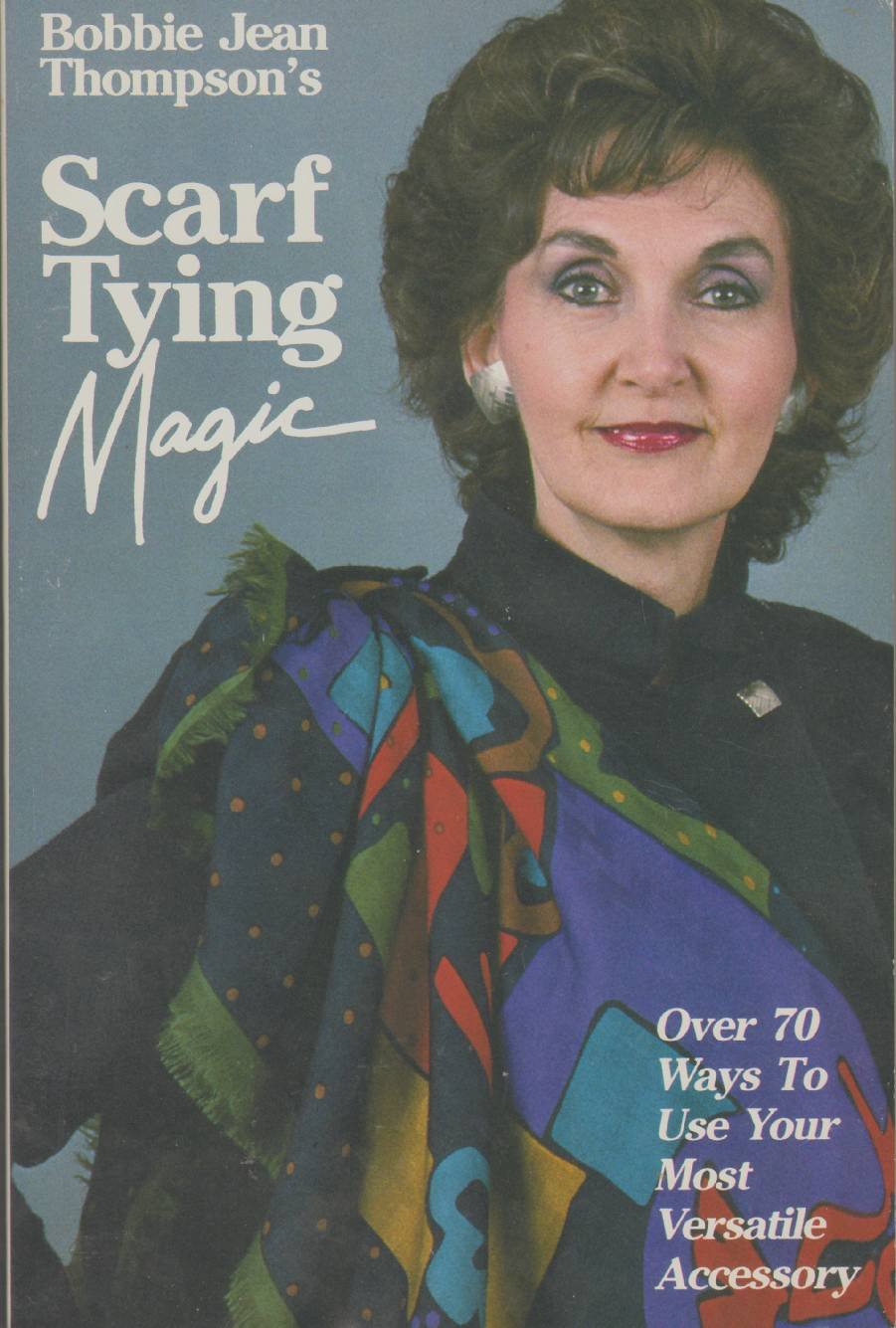 Bobbie Jean Thompson's Scarf Tying Magic,Used