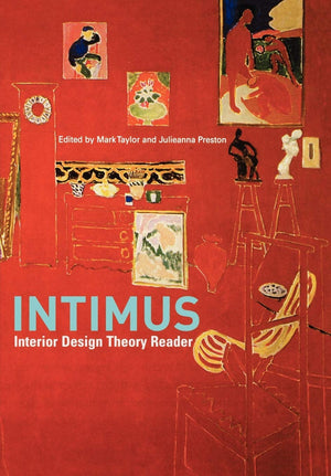 Intimus: Interior Design Theory Reader,New