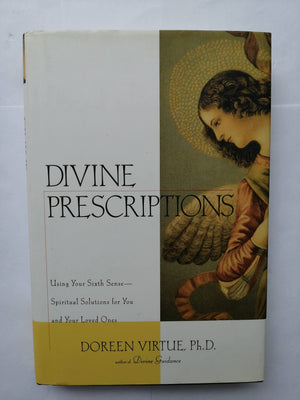 Divine Prescriptions: Using Your Sixth Sense Spiritual Solutions for You and Your Loved Ones,Used