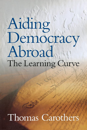 Aiding Democracy Abroad: The Learning Curve,Used