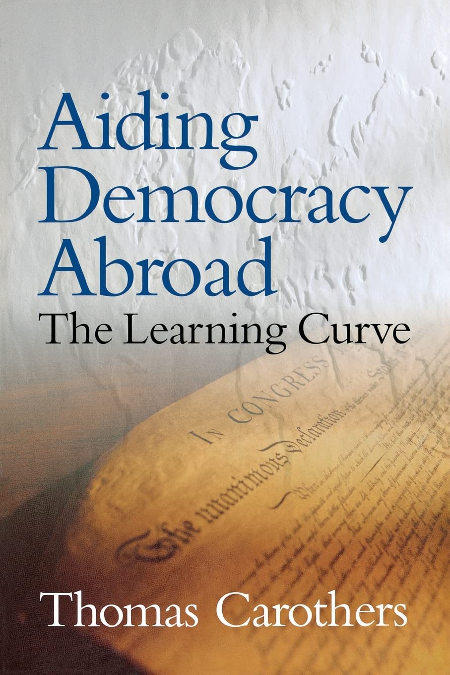 Aiding Democracy Abroad: The Learning Curve,Used