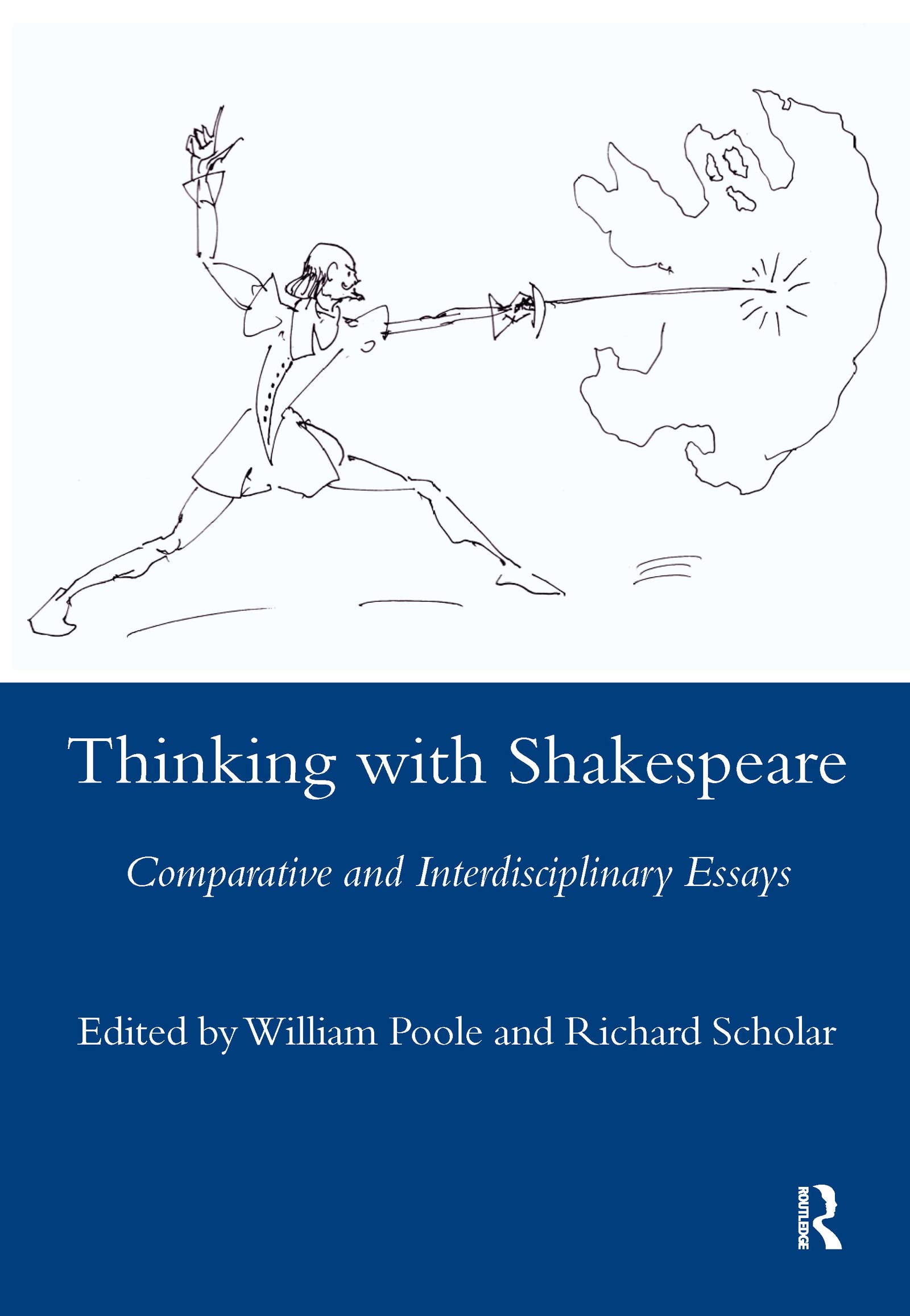 Thinking with Shakespeare: Comparative and Interdisciplinary Essays (Legenda Main),Used