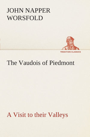 The Vaudois of Piedmont A Visit to their Valleys,Used