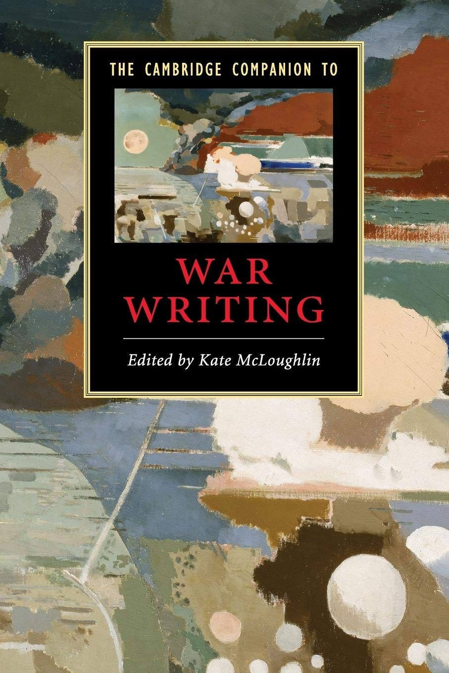 The Cambridge Companion to War Writing (Cambridge Companions to Literature),Used