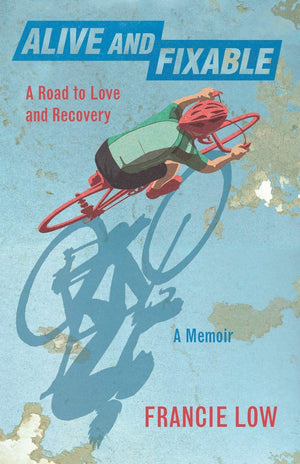 Alive And Fixable: A Road to Love and Recovery,Used