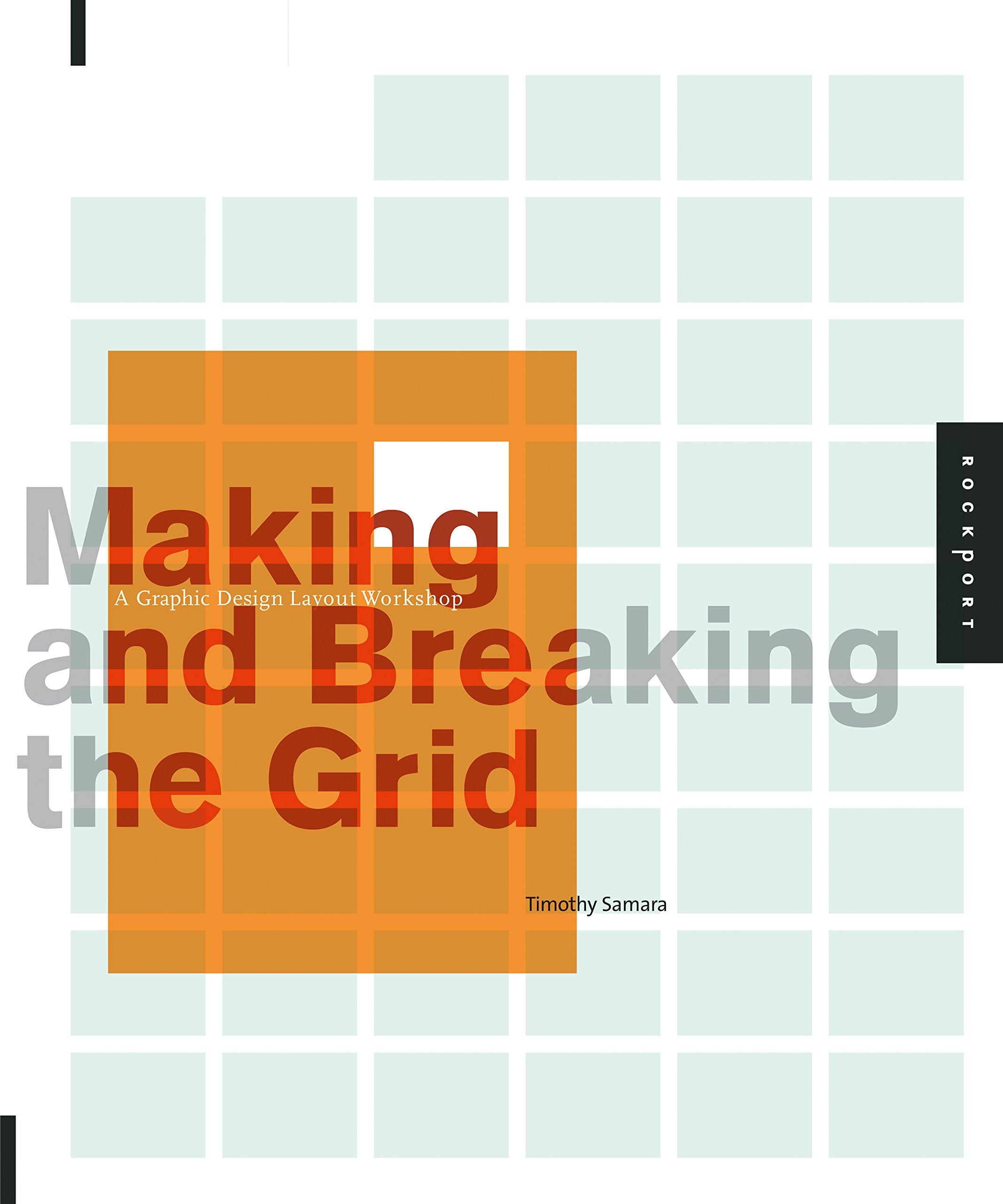 Making And Breaking The Grid: A Graphic Design Layout Workshop