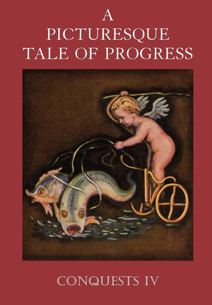 A Picturesque Tale of Progress: Conquests IV,Used