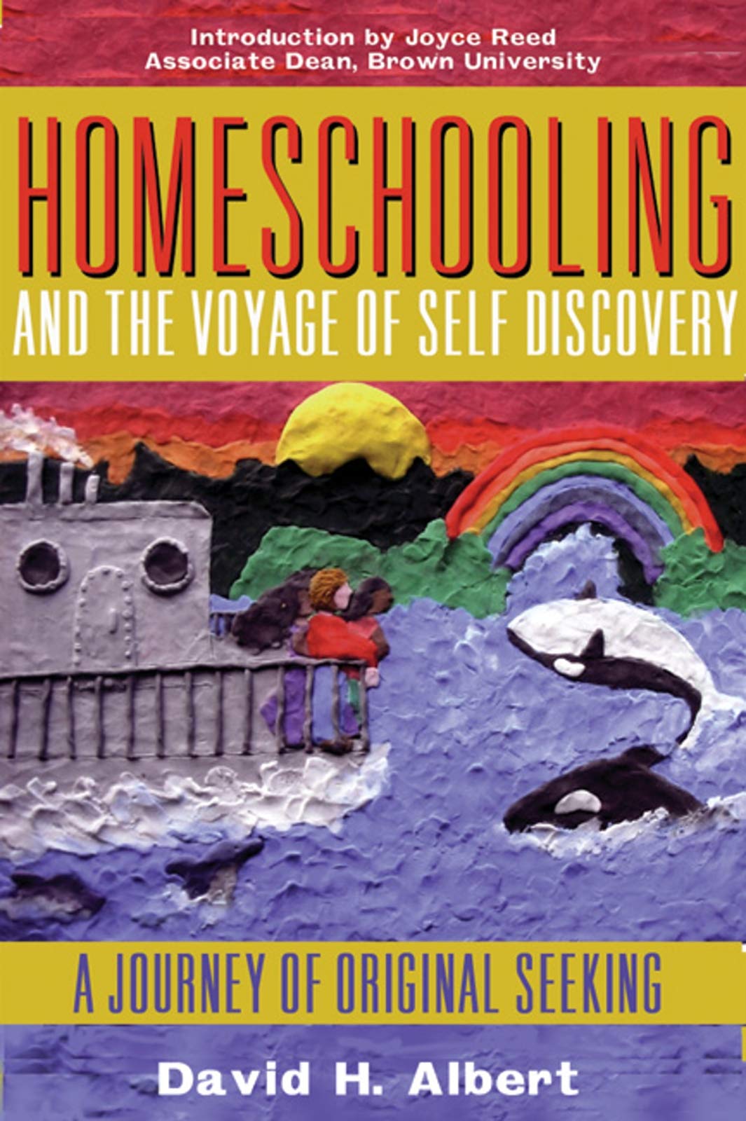 Homeschooling and the Voyage of SelfDiscovery: A Journey of Original Seeking,Used