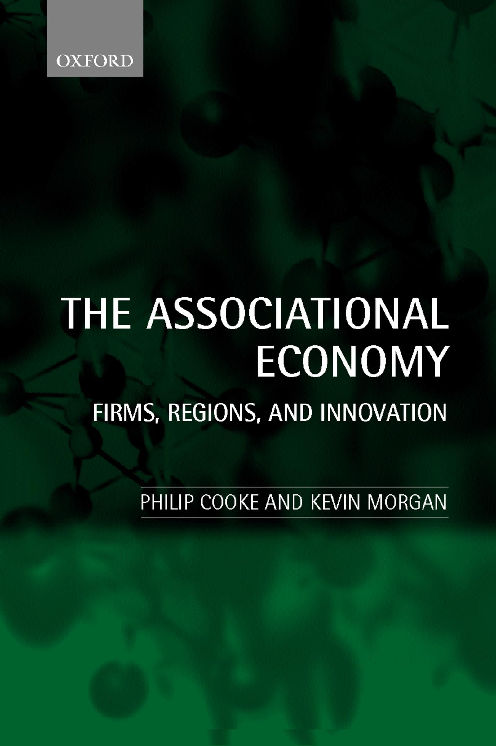 The Associational Economy: Firms, Regions, And Innovation