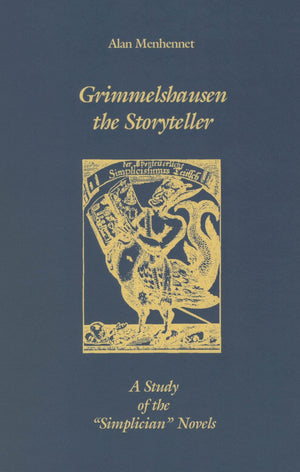 Grimmelshausen The Storyteller: A Study Of The Simplician' Novels (Studies In German Literature Linguistics And Culture, 1),Used