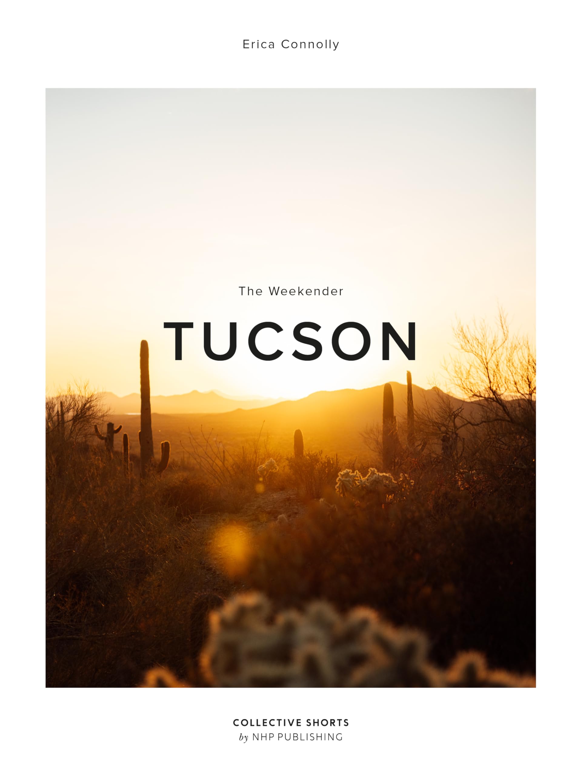 The Weekender Tucson (Weekender Collection)