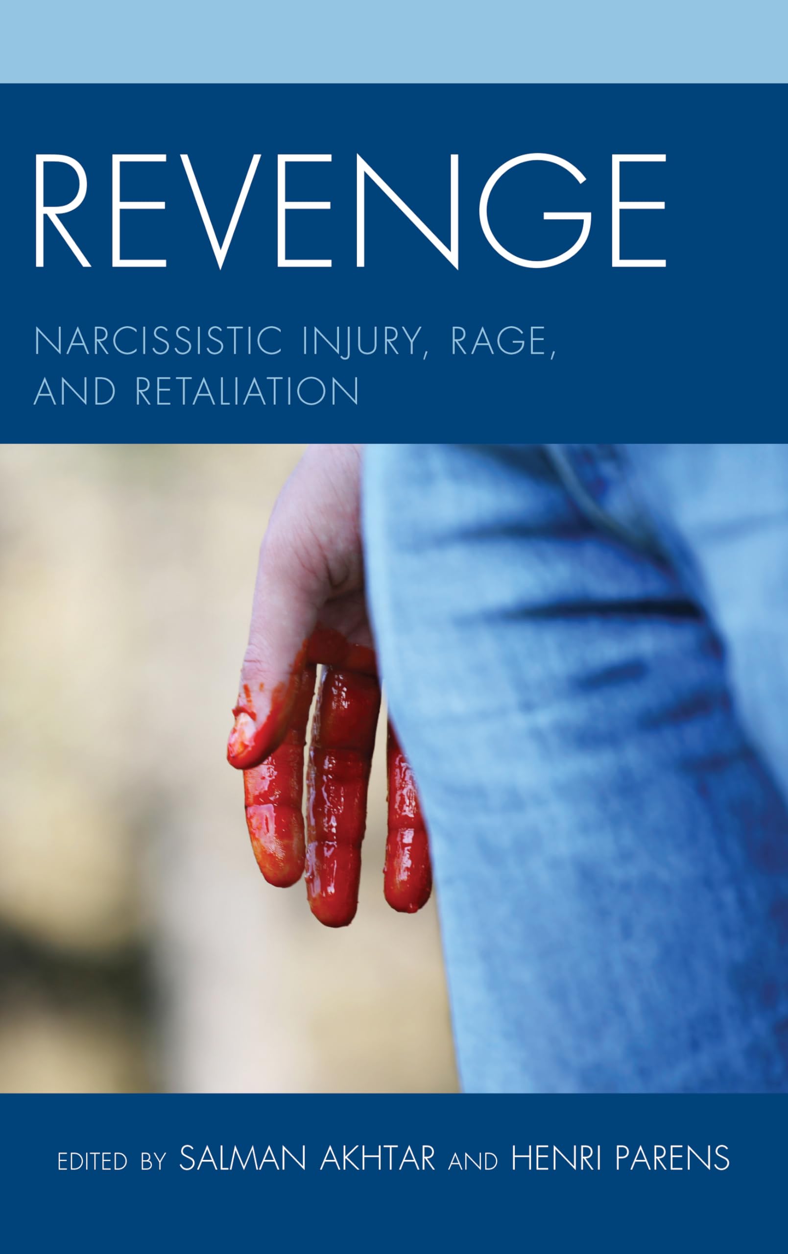 Revenge: Narcissistic Injury, Rage, and Retaliation (Margaret S. Mahler),Used