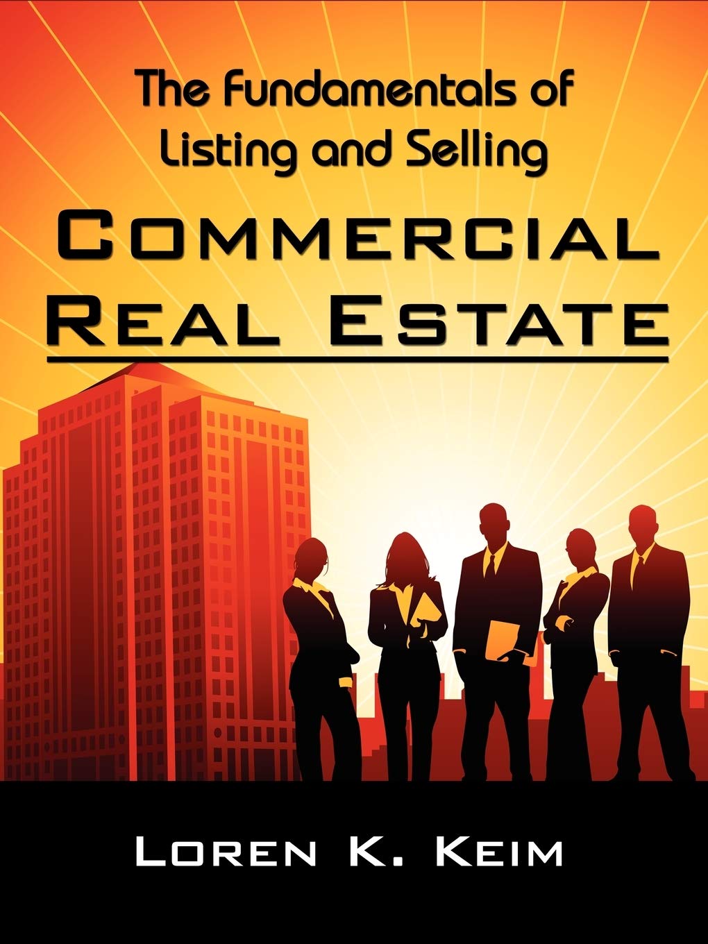 The Fundamentals of Listing and Selling Commercial Real Estate,Used