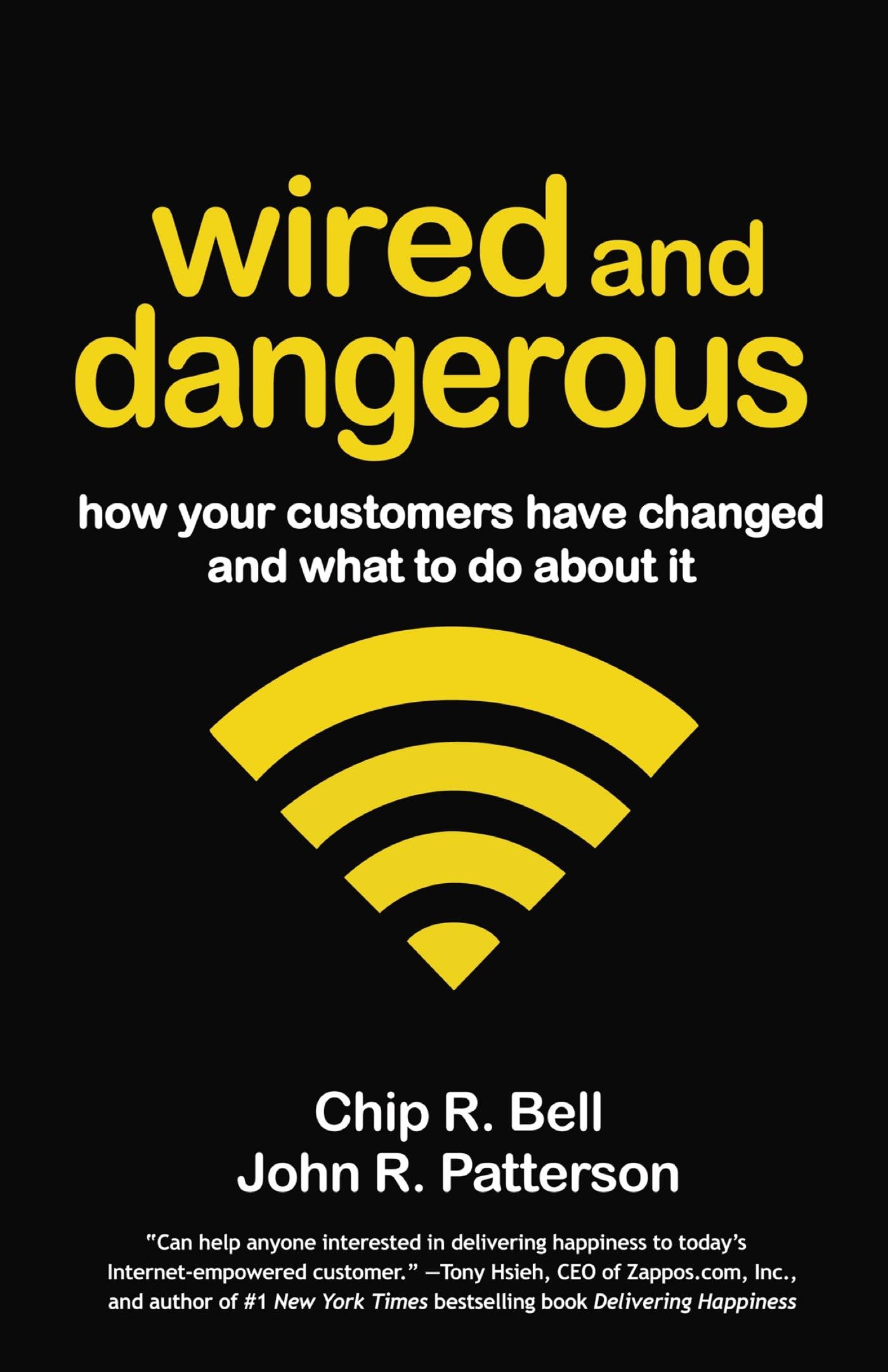 Wired and Dangerous: How Your Customers Have Changed and What to Do About It,Used