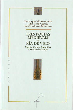 Tres poetas medievais da ra de Vigo (Ensaio) (Galician Edition),Used