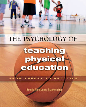 The Psychology of Teaching Physical Education: From Theory to Practice,New