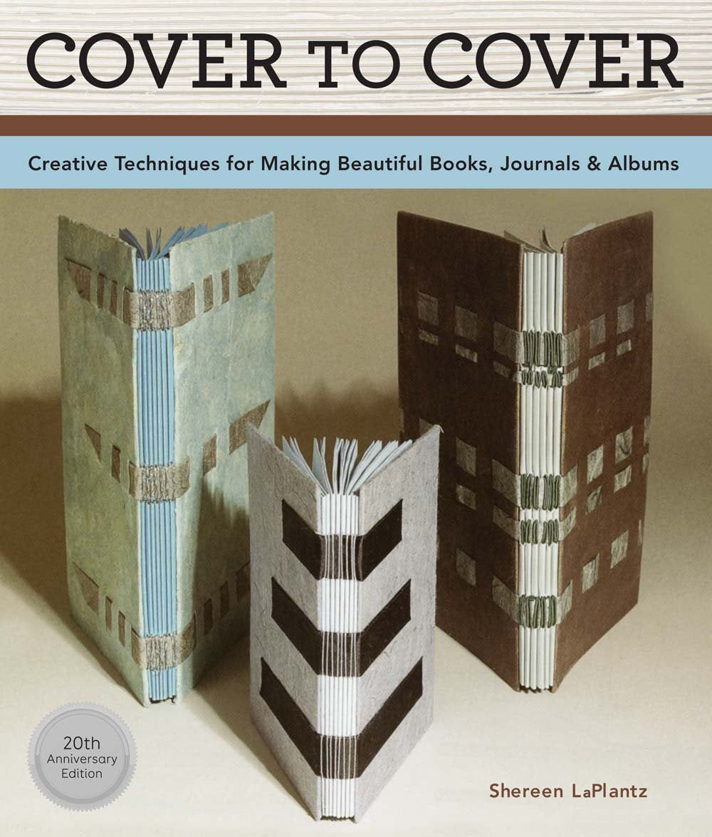 Cover To Cover 20th Anniversary Edition: Creative Techniques For Making Beautiful Books, Journals & Albums,Used