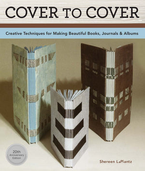 Cover To Cover 20th Anniversary Edition: Creative Techniques For Making Beautiful Books, Journals & Albums,Used