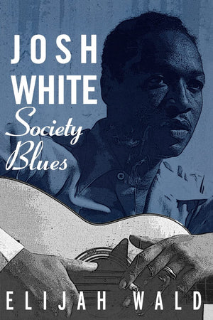 Josh White: Society Blues,New