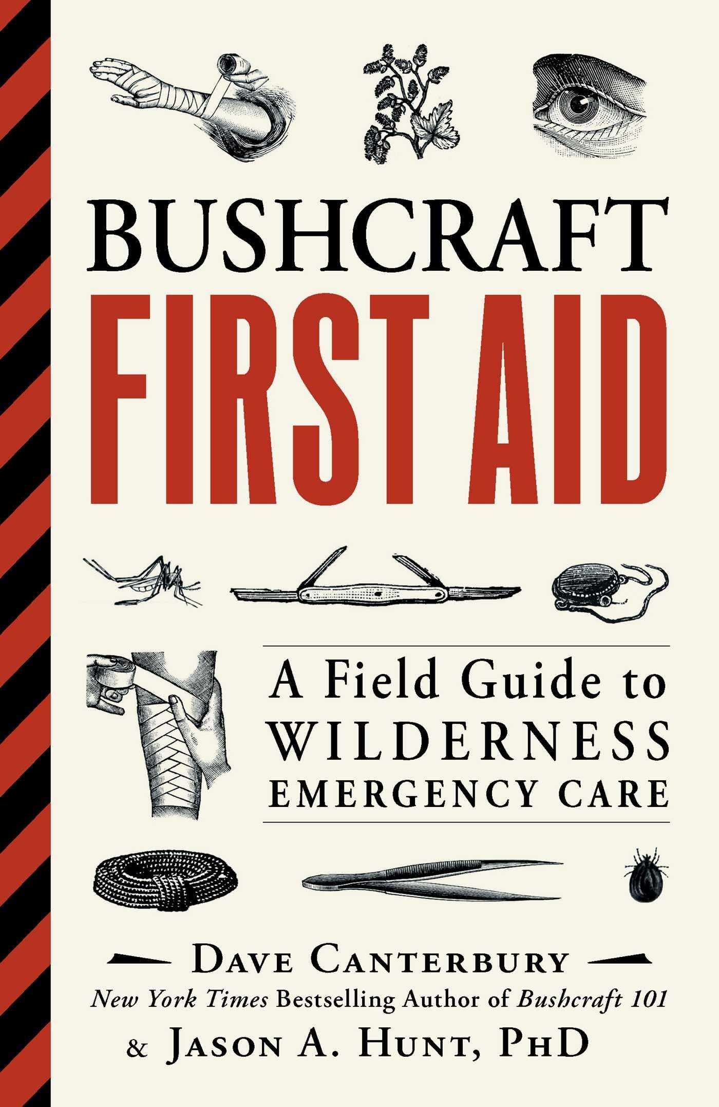 Bushcraft First Aid: A Field Guide To Wilderness Emergency Care (Bushcraft Survival Skills Series)