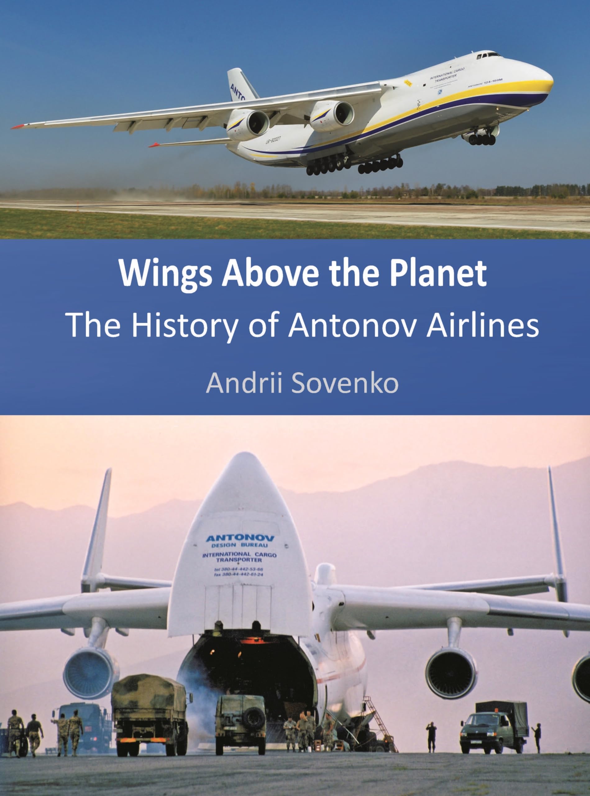 Wings Above the Planet: The History of Antonov Airlines,Used