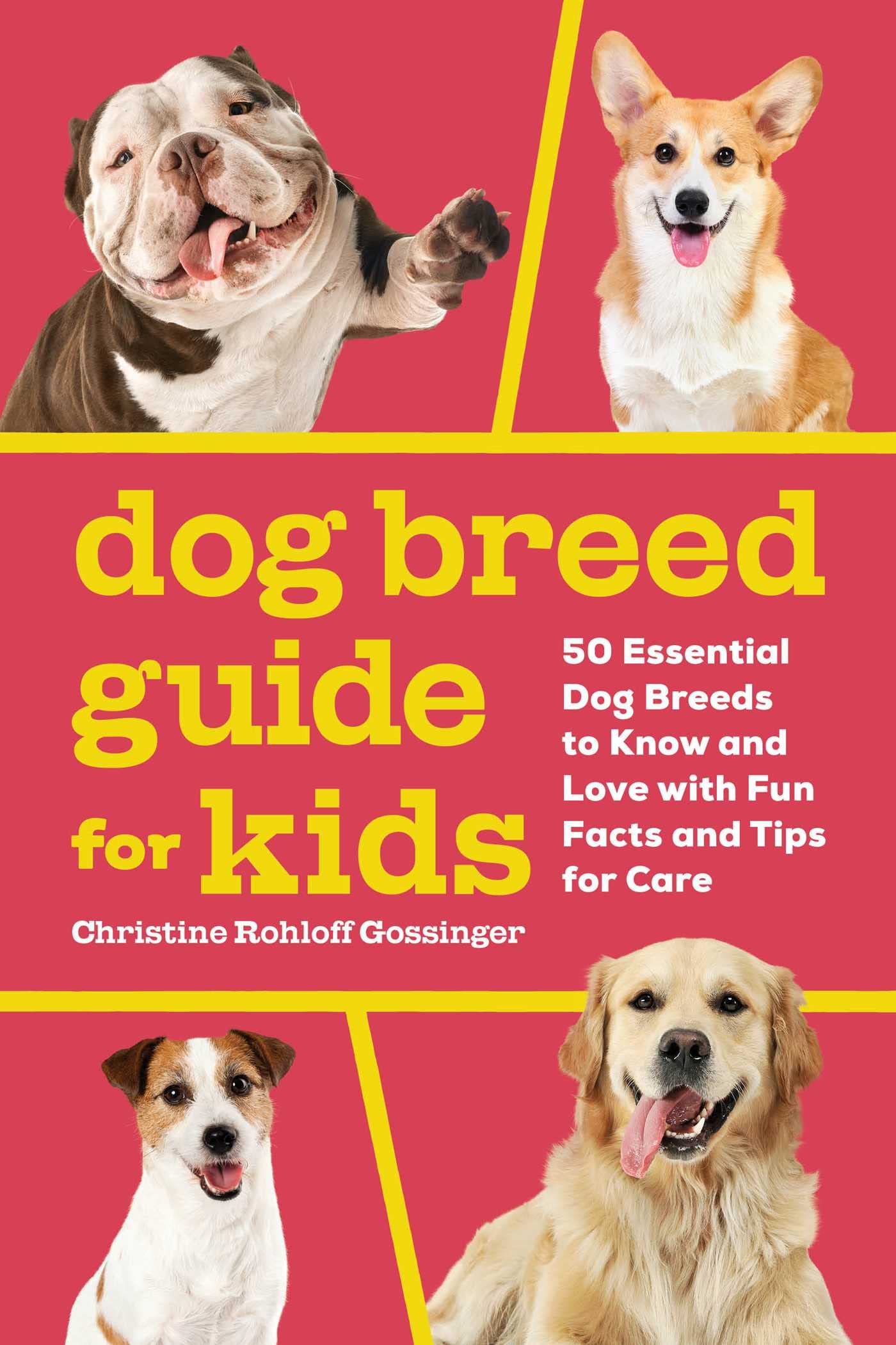 Dog Breed Guide For Kids: 50 Essential Dog Breeds To Know And Love With Fun Facts And Tips For Care,Used