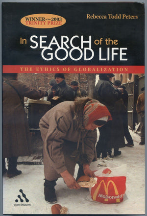 In Search Of The Good Life: The Ethics Of Globalization,Used