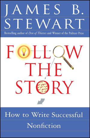 Follow The Story: How To Write Successful Nonfiction
