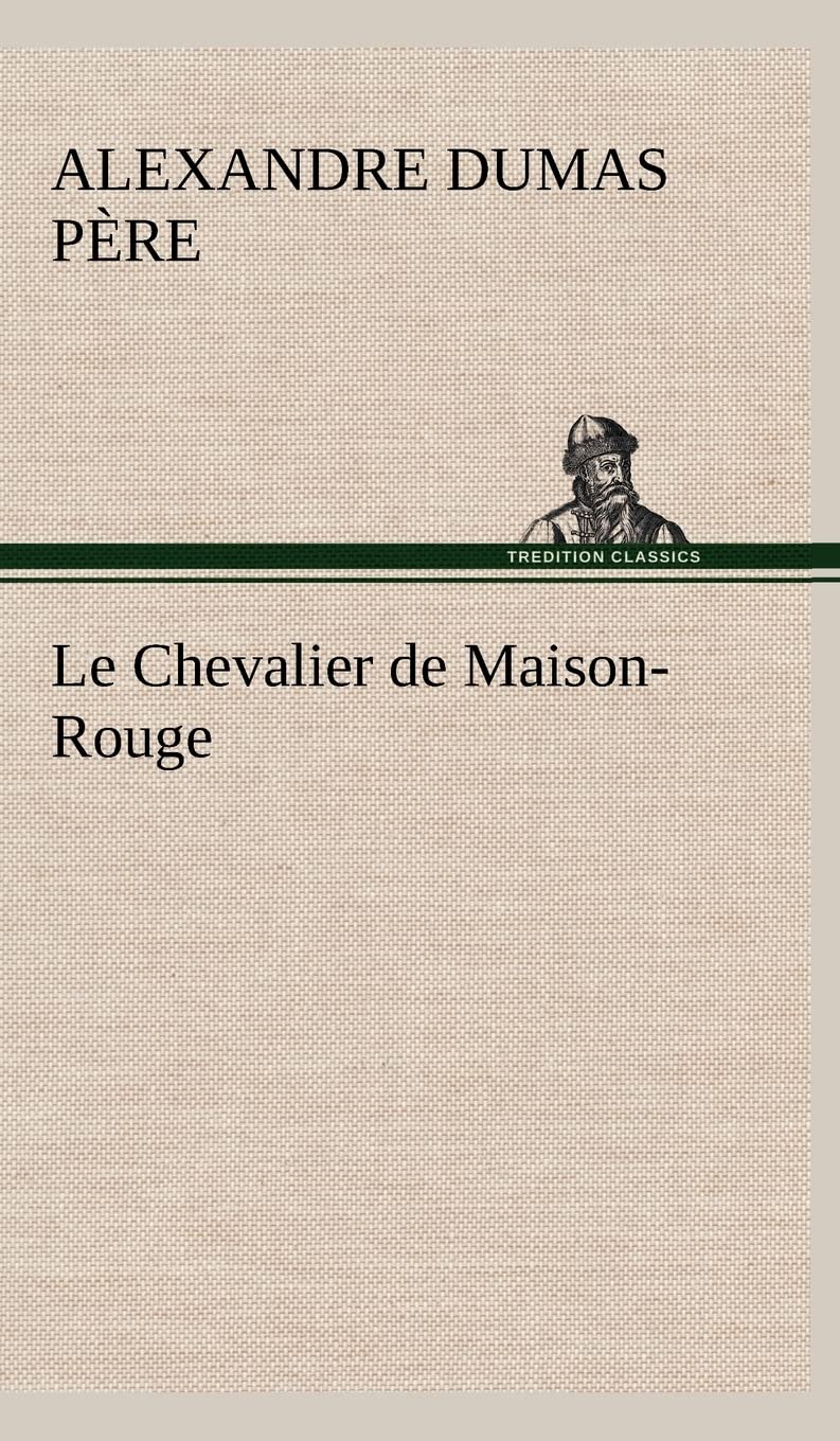 Le Chevalier de MaisonRouge (French Edition),Used