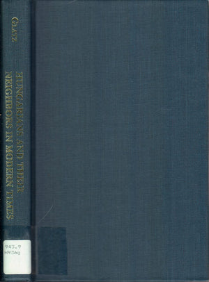 The Hungarians and their Neighbors in Modern Times,Used