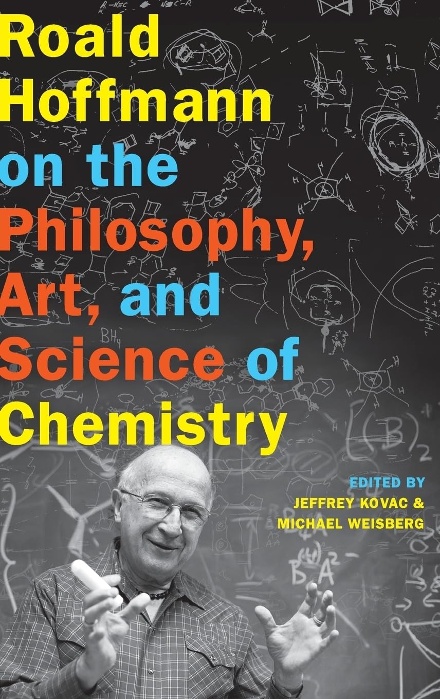 Roald Hoffmann On The Philosophy, Art, And Science Of Chemistry,Used