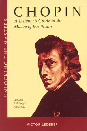 Chopin: A Listener's Guide to the Master of the Piano (Unlocking the Masters),Used