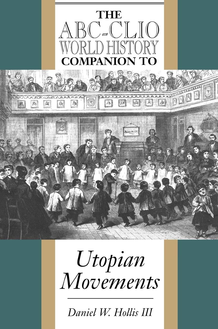 Utopian Movements: A World History Companion,Used