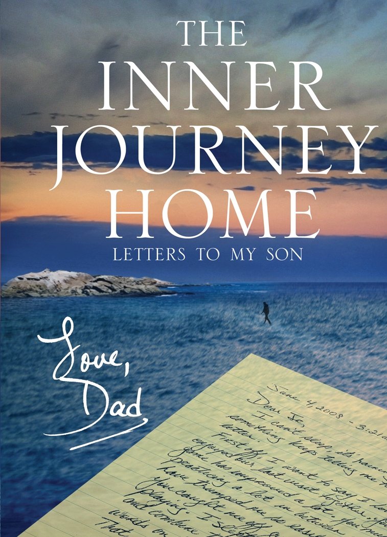 The Inner Journey Home  Letters To My Son,Used